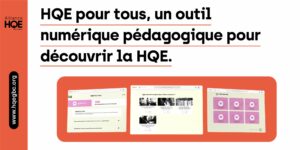 HQE Pour Tous, un outil digital qui répond aux attentes des utilisateurs